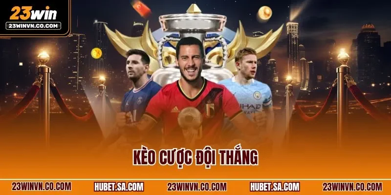 Kèo cược đội thắng