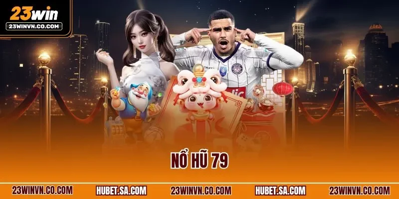 Nổ hũ 79
